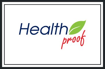 HEALTH PROOF